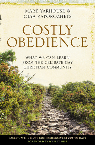 Costly Obedience: What We Can Learn from the Celibate Gay Christian Community book cover by Mark A. Yarhouse, Olya Zaporozhets