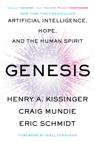 Genesis: Artificial Intelligence, Hope, and the Human Spirit book cover by Eric Schmidt, Henry A. Kissinger, Craig Mundie