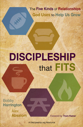 Discipleship That Fits: The Five Kinds of Relationships God Uses to Help Us Grow book cover by Bobby Harrington, Alex Absalom