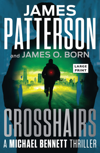 Crosshairs: A Michael Bennett Thriller book cover by James Patterson, James O. Born