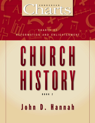 Charts of Reformation and Enlightenment Church History (ZondervanCharts) book cover by John D. Hannah