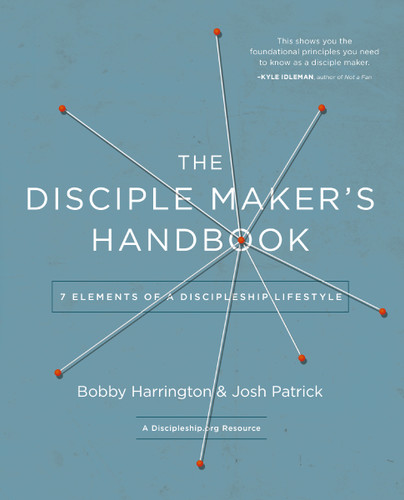 The Disciple Maker's Handbook: Seven Elements of a Discipleship Lifestyle book cover by Bobby Harrington, Josh Robert Patrick