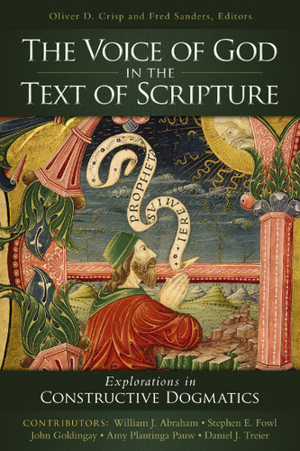 The Voice of God in the Text of Scripture: Explorations in Constructive Dogmatics (Los Angeles Theology Conference Series) book cover by Zondervan