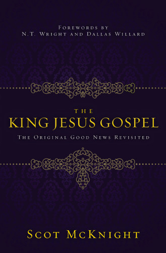 The King Jesus Gospel: The Original Good News Revisited book cover by Scot McKnight