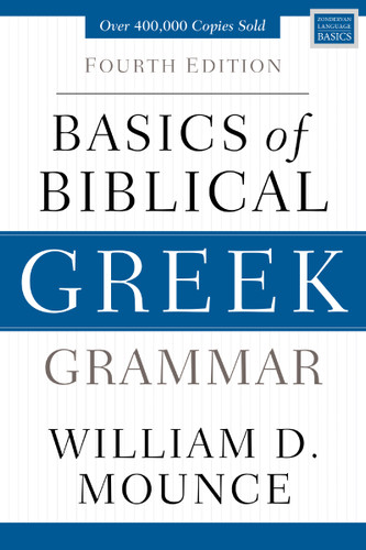 Basics of Biblical Greek Grammar: Fourth Edition (Zondervan Language Basics Series) book cover by William D. Mounce