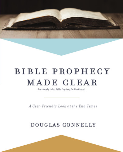 Bible Prophecy Made Clear: A User-Friendly Look at the End Times book cover by Douglas Connelly