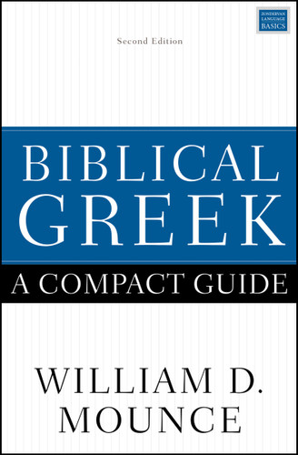 Biblical Greek: A Compact Guide: Second Edition book cover by William D. Mounce