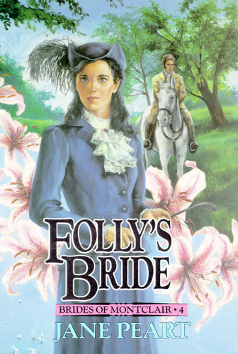 Folly's Bride: Book 4 (Brides of Montclair) book cover by Jane  Peart
