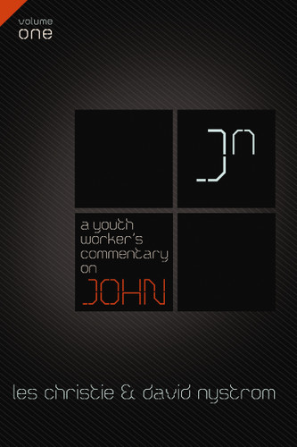 A Youth Worker's Commentary on John, Vol 1: Volume 1 book cover by Les Christie, David P. Nystrom
