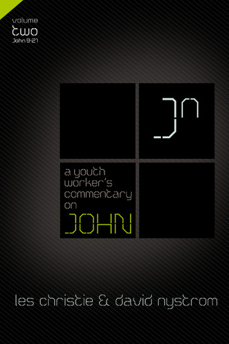 A Youth Worker's Commentary on John, Vol 2: Volume 2 book cover by Les Christie, David P. Nystrom