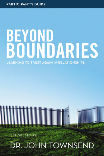 Beyond Boundaries Bible Study Participant's Guide: Learning to Trust Again in Relationships book cover by John Townsend