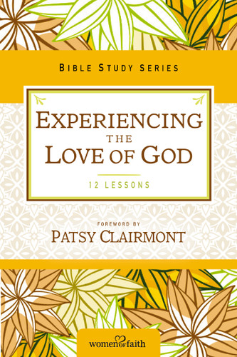 Experiencing the Love of God (Women of Faith Study Guide Series) book cover by Women of Faith