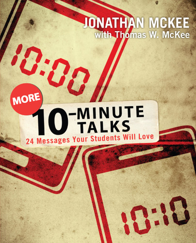 More 10-Minute Talks: 24 Messages Your Students Will Love book cover by Jonathan McKee