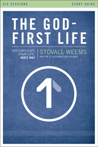 The God-First Life Study Guide: Uncomplicate Your Life, God's Way book cover by Stovall Weems