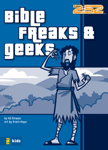 Bible Freaks and Geeks (2:52) book cover by Ed Strauss