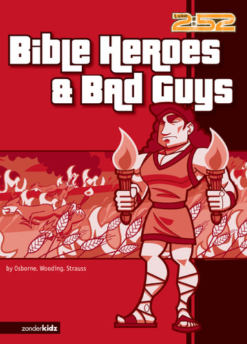Bible Heroes and Bad Guys (2:52) book cover by Rick Osborne, Marnie Wooding, Ed Strauss