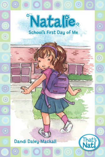 Natalie: School's First Day of Me book cover by Dandi Daley Mackall