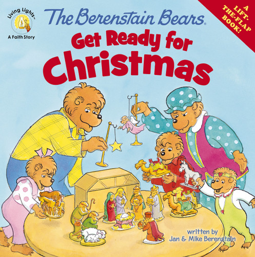 The Berenstain Bears Get Ready for Christmas: A Lift-the-Flap Book (Berenstain Bears/Living Lights: A Faith Story) book cover by Jan Berenstain, Mike Berenstain