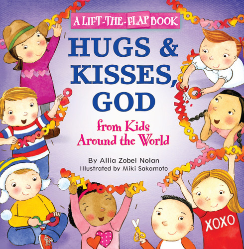 Hugs and Kisses, God: A Lift-the-Flap Book (From Kids Around The World) book cover by Allia Zobel Nolan