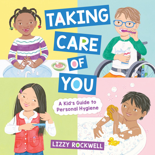 Taking Care of You: A Kid's Guide to Personal Hygiene book cover by Lizzy Rockwell