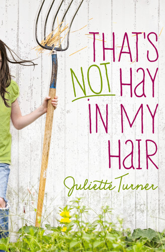 That's Not Hay in My Hair book cover by Juliette Turner