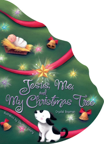 Jesus, Me, and My Christmas Tree book cover by Crystal Bowman