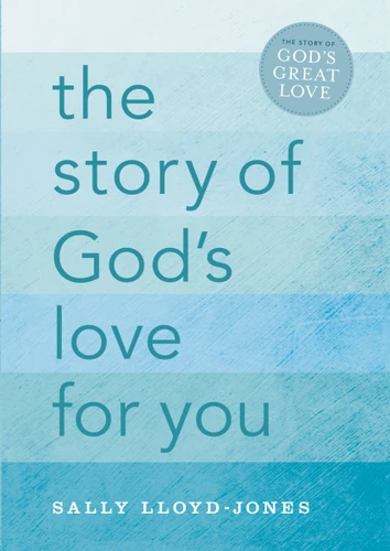 The Story of God's Love for You (The Story of God’s Great Love) book cover by Sally Lloyd-Jones