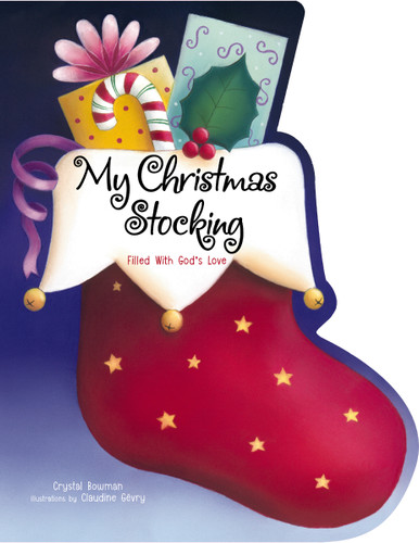 My Christmas Stocking: Filled with God's Love book cover by Crystal Bowman