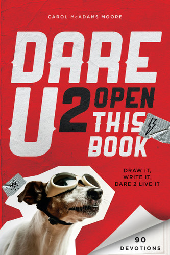 Dare U 2 Open This Book: Draw It, Write It, Dare 2 Live It book cover by Carol McAdams Moore