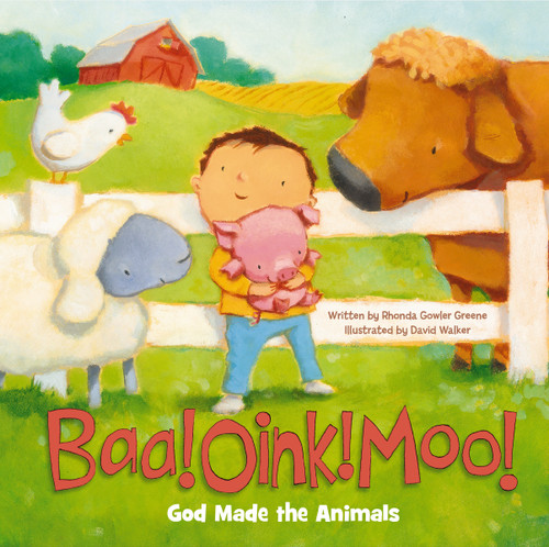 Baa! Oink! Moo! God Made the Animals book cover by Rhonda Gowler Greene