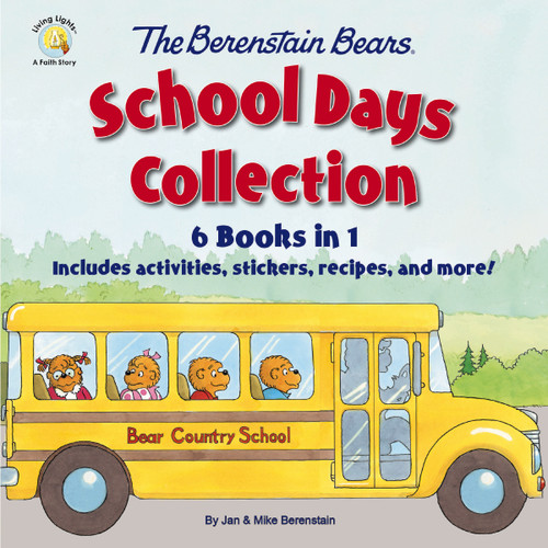 The Berenstain Bears School Days Collection: 6 Books in 1, Includes activities, stickers, recipes, and more! (Berenstain Bears/Living Lights: A Faith Story) book cover by Mike Berenstain