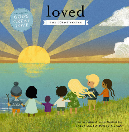 Loved: The Lord’s Prayer (The Story of God’s Great Love) book cover by Sally Lloyd-Jones
