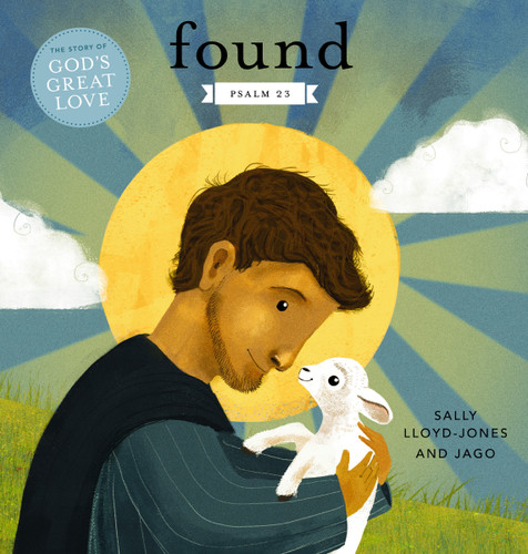 Found: Psalm 23 (The Story of God’s Great Love) book cover by Sally Lloyd-Jones