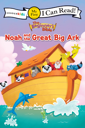 The Beginner's Bible Noah and the Great Big Ark: My First (I Can Read! / The Beginner's Bible) book cover by The Beginner's Bible