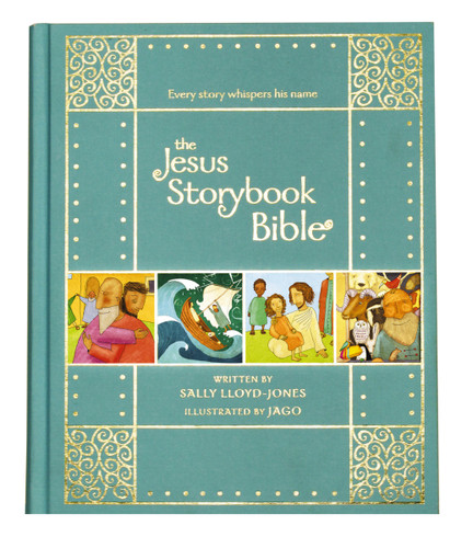 The Jesus Storybook Bible Gift Edition: Every Story Whispers His Name (The Story of God’s Great Love) book cover by Sally Lloyd-Jones