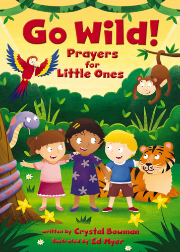 Go Wild! Prayers for Little Ones book cover by Crystal Bowman