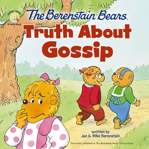 The Berenstain Bears Truth About Gossip (Berenstain Bears/Living Lights: A Faith Story) book cover by Jan Berenstain, Mike Berenstain