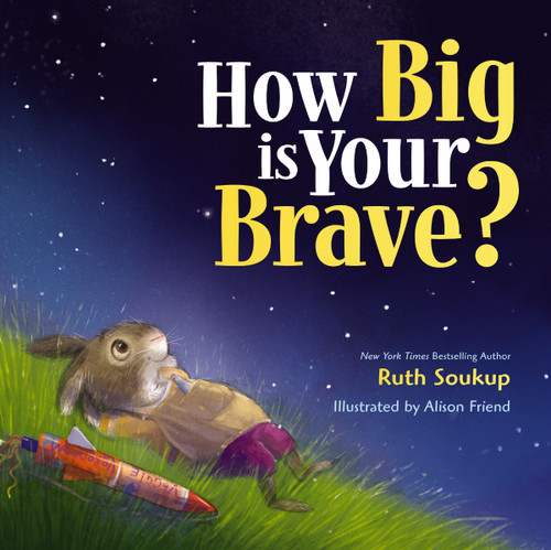 How Big Is Your Brave? book cover by Ruth Soukup