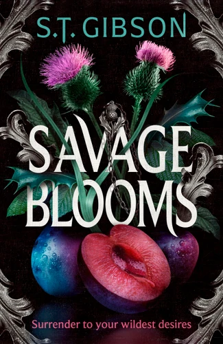 Savage Blooms (Unearthly Delights #1) book cover by S. T. Gibson