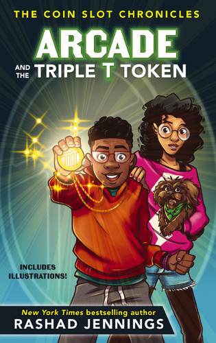Arcade and the Triple T Token (The Coin Slot Chronicles) book cover by Rashad Jennings