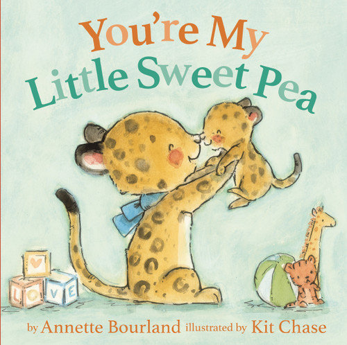 You're My Little Sweet Pea book cover by Annette Bourland