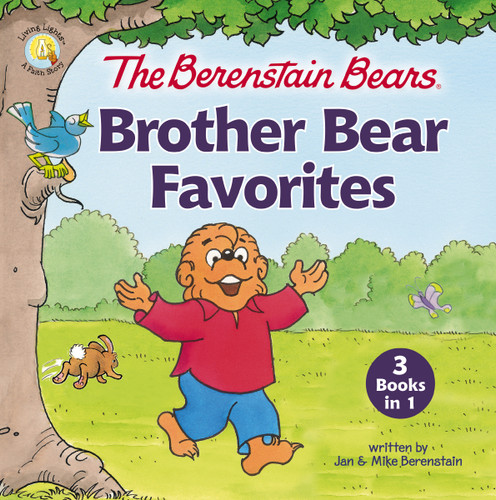 The Berenstain Bears Brother Bear Favorites: 3 Books in 1 (Berenstain Bears/Living Lights: A Faith Story) book cover by Jan Berenstain, Mike Berenstain