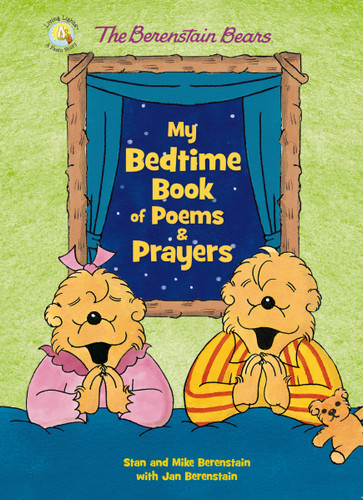 The Berenstain Bears My Bedtime Book of Poems and Prayers (Berenstain Bears/Living Lights: A Faith Story) book cover by Stan Berenstain, Mike Berenstain, Jan Berenstain