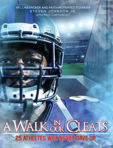 A Walk in Our Cleats: 25 Athletes Who Never Gave Up book cover by Steven Johnson Jr.