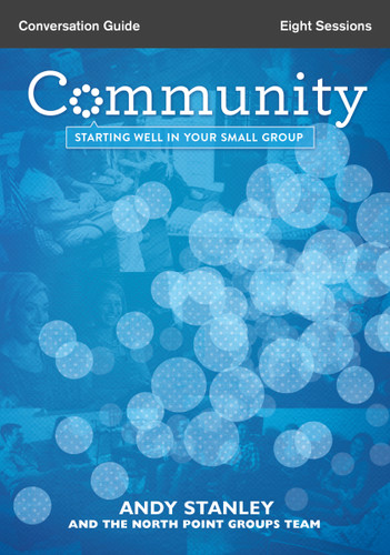 Community Bible Study Conversation Guide: Starting Well in Your Small Group book cover by Andy Stanley