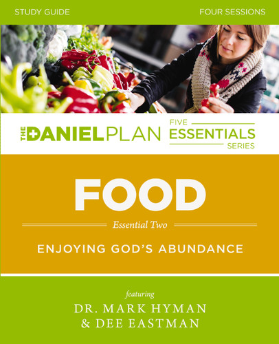 Food Study Guide: Enjoying God's Abundance (The Daniel Plan Essentials Series) book cover by Dr. Mark Hyman, Dee Eastman