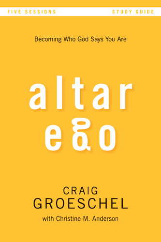 Altar Ego Bible Study Guide: Becoming Who God Says You Are book cover by Craig Groeschel