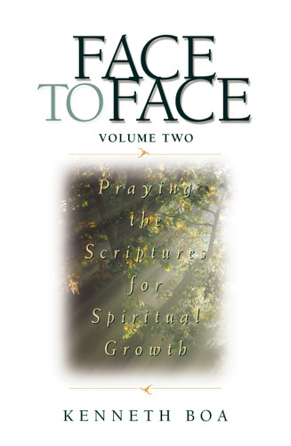 Face to Face, Volume Two: Praying the Scriptures for Spiritual Growth (A 90-Day Devotional) (Face to Face / Spiritual Growth) book cover by Kenneth D. Boa