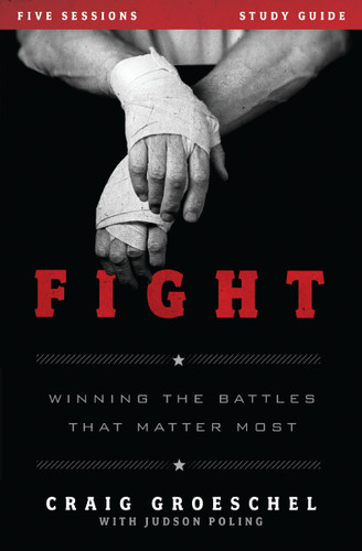 Fight Bible Study Guide: Winning the Battles That Matter Most book cover by Craig Groeschel