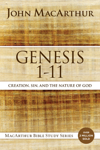 Genesis 1 to 11: Creation, Sin, and the Nature of God (MacArthur Bible Studies) book cover by John F. MacArthur